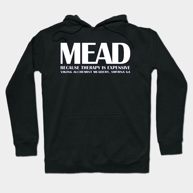 MEAD - Because therapy is expensive. Hoodie by ATLSHT